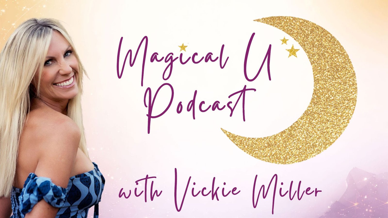 MagicalU-Podcast-Text-Vickie-Miller-1920x1080